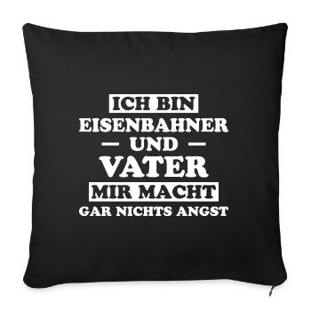 Eisenbahner Spruch Eisenbahn Lokführer Geschenk - Sofakissenbezug 45 x 45 cm - Schwarz - Vorne