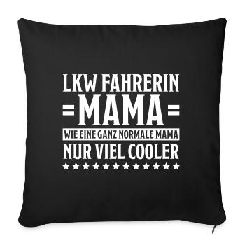 LKW Fahrerin Spruch Fun Lastwagenfahrerin Geschenk - Sofakissenbezug 45 x 45 cm - Schwarz - Vorne