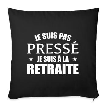 I'm Not in a Hurry I'm Retired - Sofa pillowcase 17,3'' x 17,3'' (45 x 45 cm) - black - Front
