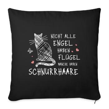 Nicht alle Engel haben Flügel manche Schnurrhaare - Sofakissenbezug 45 x 45 cm - Schwarz - Vorne