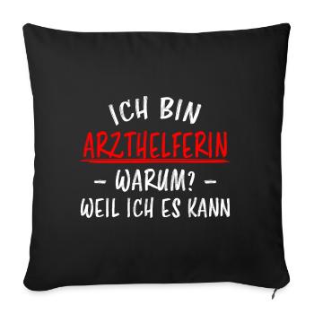 Arzthelferin Beruf Lustiger Spruch Arzt Geschenk - Sofakissenbezug 45 x 45 cm - Schwarz - Vorne