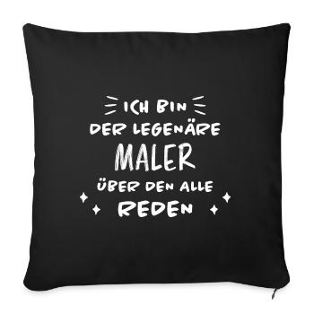 Maler Witz Spruch Meister Lackierer Maler Geschenk - Sofakissenbezug 45 x 45 cm - Schwarz - Vorne