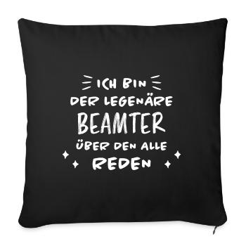 Beamter Lustiger Spruch Verbeamtung Büro Geschenk - Sofakissenbezug 45 x 45 cm - Schwarz - Vorne