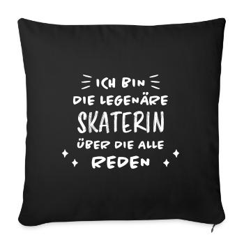 Skaterin Lustiger Spruch Skating Sprüche Geschenk - Sofakissenbezug 45 x 45 cm - Schwarz - Vorne