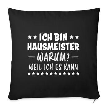 Hausmeister Lustiger Spruch Hausverwalter Geschenk - Sofakissenbezug 45 x 45 cm - Schwarz - Vorne