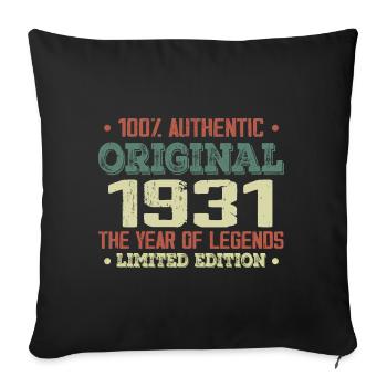 Legend since 1931 Born in 1931 - 93rd birthday - Sofa pillowcase 17,3'' x 17,3'' (45 x 45 cm) - black - Front