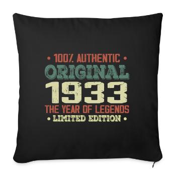 Legend since 1933 Born in 1933 - 91st birthday - Sofa pillowcase 17,3'' x 17,3'' (45 x 45 cm) - black - Front