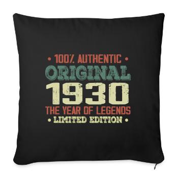 Legend since 1930 Born in 1930 - 94th birthday - Sofa pillowcase 17,3'' x 17,3'' (45 x 45 cm) - black - Front