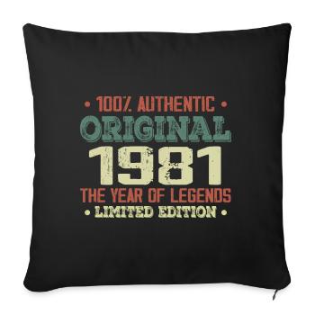 Legend since 1981 Born in 1981 - 43rd birthday - Sofa pillowcase 17,3'' x 17,3'' (45 x 45 cm) - black - Front