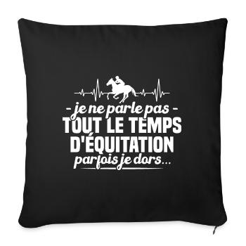 Je ne parle pas tout le temps d'équitation humour - Housse de coussin décorative 45 x 45 cm - noir - Devant