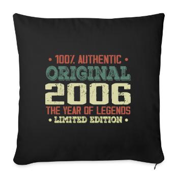 Legend since 2006 Born in 2006 - 18th birthday - Sofa pillowcase 17,3'' x 17,3'' (45 x 45 cm) - black - Front