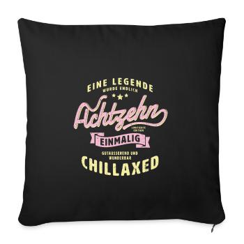 Eine Legende wird 18. Einmalig und Chillaxed - Sofakissenbezug 45 x 45 cm - Schwarz - Vorne