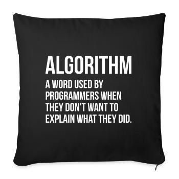 Algorithm Programming Informatic Geschenk - Sofakissenbezug 45 x 45 cm - Schwarz - Vorne