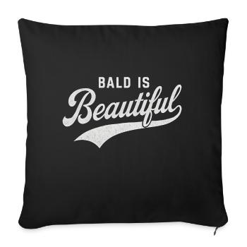 Men's Bald Gift Idea Bald Is Beautiful - Sofa pillowcase 17,3'' x 17,3'' (45 x 45 cm) - black - Front