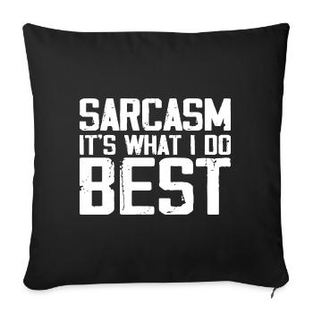 Sarcasm Is What I Do Best | Funny Sarcastic - Housse de coussin décorative 45 x 45 cm - noir - Devant