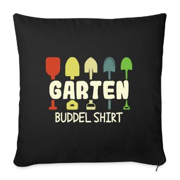 Garten Buddel Shirt Gärtner Gärtnerin Hobbygärtner - Sofakissenbezug 45 x 45 cm - Schwarz - Vorne