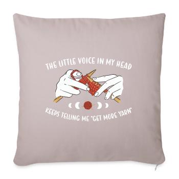 Little Voice Keeps Telling Me "Get More Yarn" - Sofa pillowcase 17,3'' x 17,3'' (45 x 45 cm) - light taupe - Front