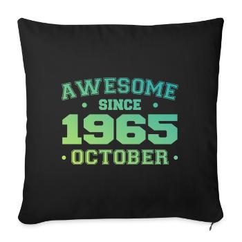 October 1965 - October 1965 Birthday Gift - Sofa pillowcase 17,3'' x 17,3'' (45 x 45 cm) - black - Front