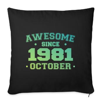 October 1981 - October 1981 Birthday Gift - Sofa pillowcase 17,3'' x 17,3'' (45 x 45 cm) - black - Front