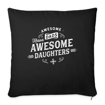 Vater und Tochter, Awesome Dads Awesome Daughters - Sofakissenbezug 45 x 45 cm - Schwarz - Vorne