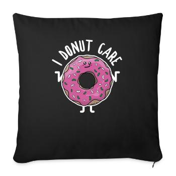 I Donut Care Pink Donut Lover Funny Baking Gift - Sofakissenbezug 45 x 45 cm - Schwarz - Vorne