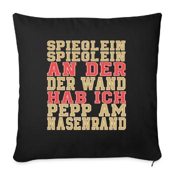 Pepp am Nasenrand - Sofakissenbezug 45 x 45 cm - Schwarz - Vorne