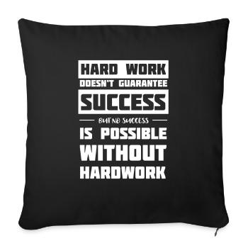 Working hard makes you successful - Sofa pillowcase 17,3'' x 17,3'' (45 x 45 cm) - black - Front