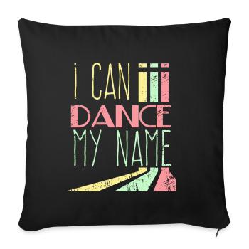 Je peux danser mon nom - Housse de coussin décorative 45 x 45 cm - noir - Devant