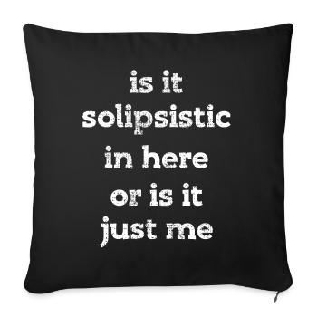 Philosophie Philosophie Philosophe Solipsistic - Housse de coussin décorative 45 x 45 cm - noir - Devant
