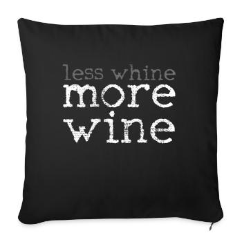 Wine Wine Wine Wine Quotes - Sofa pillowcase 17,3'' x 17,3'' (45 x 45 cm) - black - Front