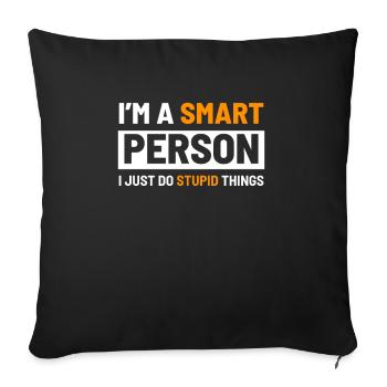 I'ma smart person - Sofa pillowcase 17,3'' x 17,3'' (45 x 45 cm) - black - Front
