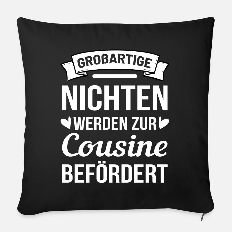 Cousine Nichte Geschenk Neffe Patenkind - Sofakissenbezug 45 x 45 cm - Schwarz