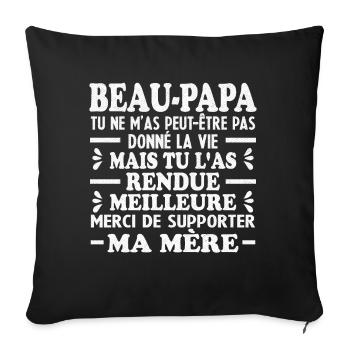 Beau-papa Merci De Rendre Ma Vie Meilleure - Housse de coussin décorative 45 x 45 cm - noir - Devant