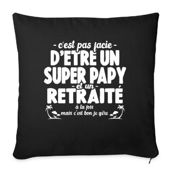 Cadeau De Retraite Pour Un Super Papy Retraité - Housse de coussin décorative 45 x 45 cm - noir - Devant