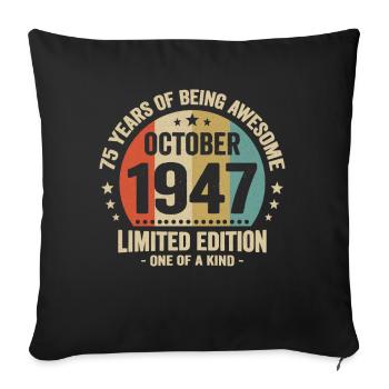 75 Ans D'être Génial Depuis Octobre 1947 - Housse de coussin décorative 45 x 45 cm - noir - Devant