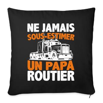 Ne Jamais Sous-estimer Un Papa Routier - Housse de coussin décorative 45 x 45 cm - noir - Devant
