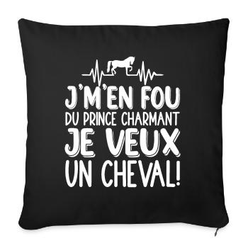 Je M'en Fou Du Prince Charmant Je Veux Un Cheval - Housse de coussin décorative 45 x 45 cm - noir - Devant