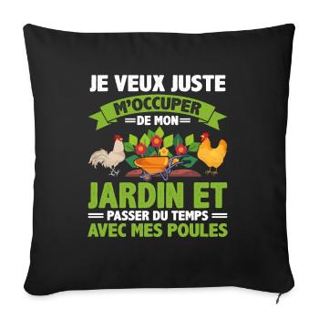J'veux Juste M'occuper De Mon Jardin Et Mes Poules - Housse de coussin décorative 45 x 45 cm - noir - Devant
