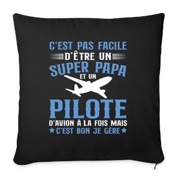 Je Suis Un Super Papa Et Pilote D'avion - Housse de coussin décorative 45 x 45 cm - noir - Devant