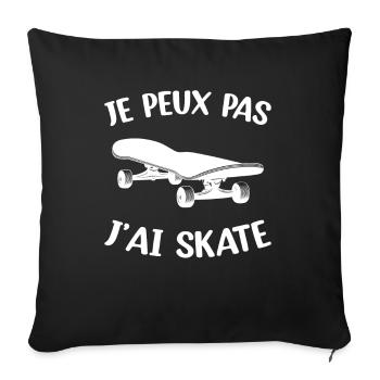 Je Peux Pas J'ai Skate Skater Skateboard Cadeau - Housse de coussin décorative 45 x 45 cm - noir - Devant