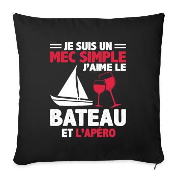Je Suis Un Mec Simple J'aime Le Bateau Et L'apéro - Housse de coussin décorative 45 x 45 cm - noir - Devant