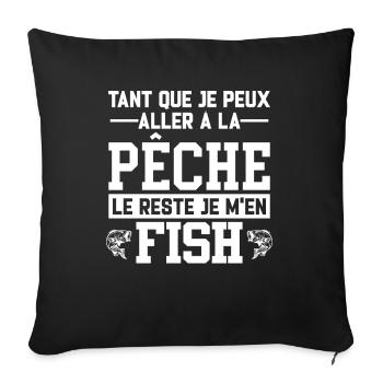 Je Peux Aller À La Pêche Le Reste Je M'en Fish - Housse de coussin décorative 45 x 45 cm - noir - Devant