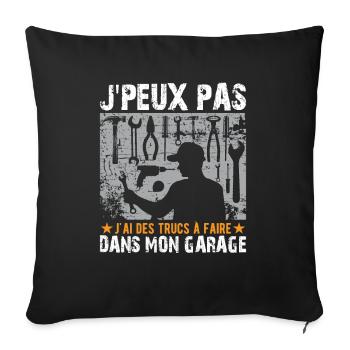 Je Peux Pas J'ai Des Trucs À Faire Dans Mon Garage - Housse de coussin décorative 45 x 45 cm - noir - Devant