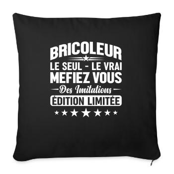 Bricoleur Le Seul Le Vrai Édition Limitée - Housse de coussin décorative 45 x 45 cm - noir - Devant