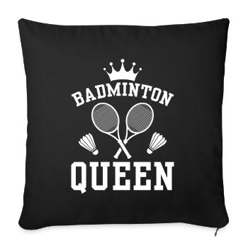 Badminton Queen - The Queen Of Badminton - Sofa pillowcase 17,3'' x 17,3'' (45 x 45 cm) - black - Front