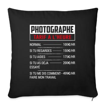 Tarif Horaire D'un Photographe - Housse de coussin décorative 45 x 45 cm - noir - Devant