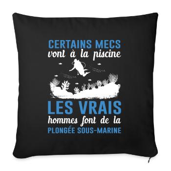 Les Vrais Hommes Font De La Plongée Sous-marine - Housse de coussin décorative 45 x 45 cm - noir - Devant