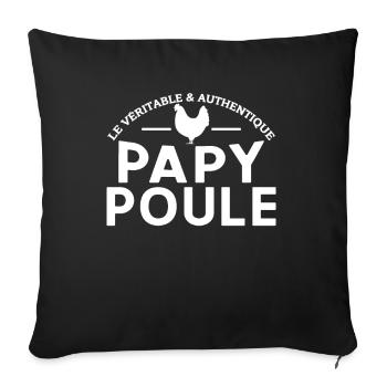 Papy Poule Cadeau Humour Anniversaire Cadeaux Cool - Housse de coussin décorative 45 x 45 cm - noir - Devant