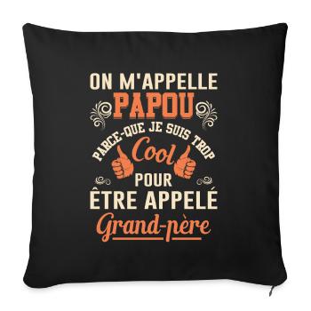 On M'appelle Papou Fête Des Pères Anniversaire Dad - Housse de coussin décorative 45 x 45 cm - noir - Devant