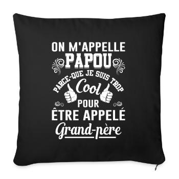 On M'appelle Papou Fête Des Pères Anniversaire Dad - Housse de coussin décorative 45 x 45 cm - noir - Devant
